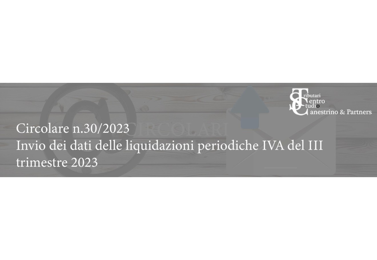 Circolare – Invio dei dati delle liquidazioni periodiche IVA del III trimestre 2023